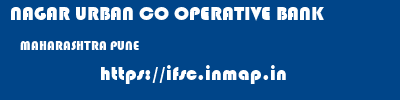 NAGAR URBAN CO OPERATIVE BANK  MAHARASHTRA PUNE    ifsc code